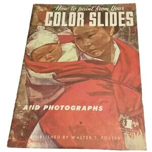 Walter Foster Art Book 64 How To Paint From Your Color Slides Photos Instruction